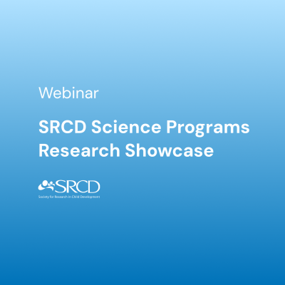  SRCD Science Programs Research Showcase-short