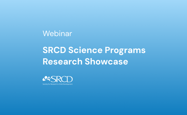  SRCD Science Programs Research Showcase-short